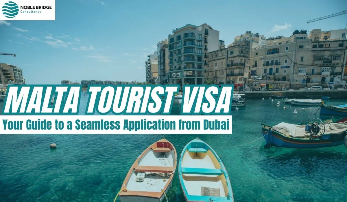 Malta Tourist Visa: Your Guide to a Seamless Application from Dubai
