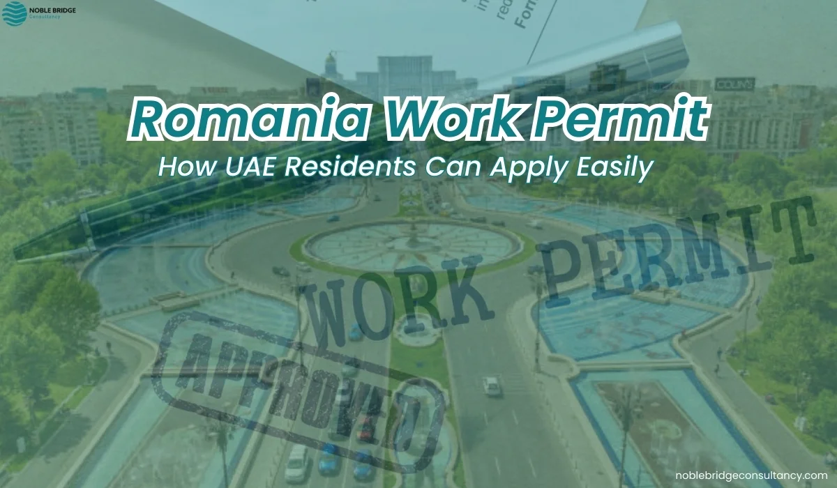 Romania Work Permit How UAE Residents Can Apply Easily