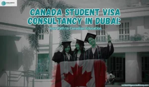 Canada Student Visa Consultancy in Dubai