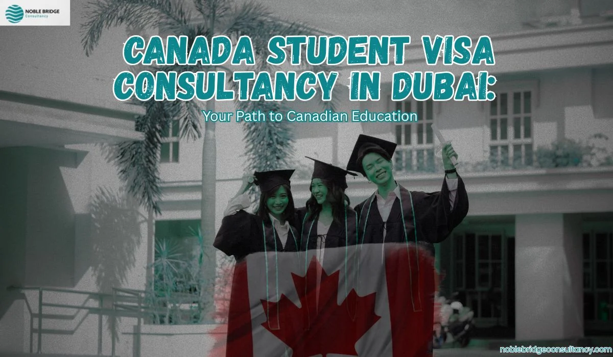 Canada Student Visa Consultancy in Dubai