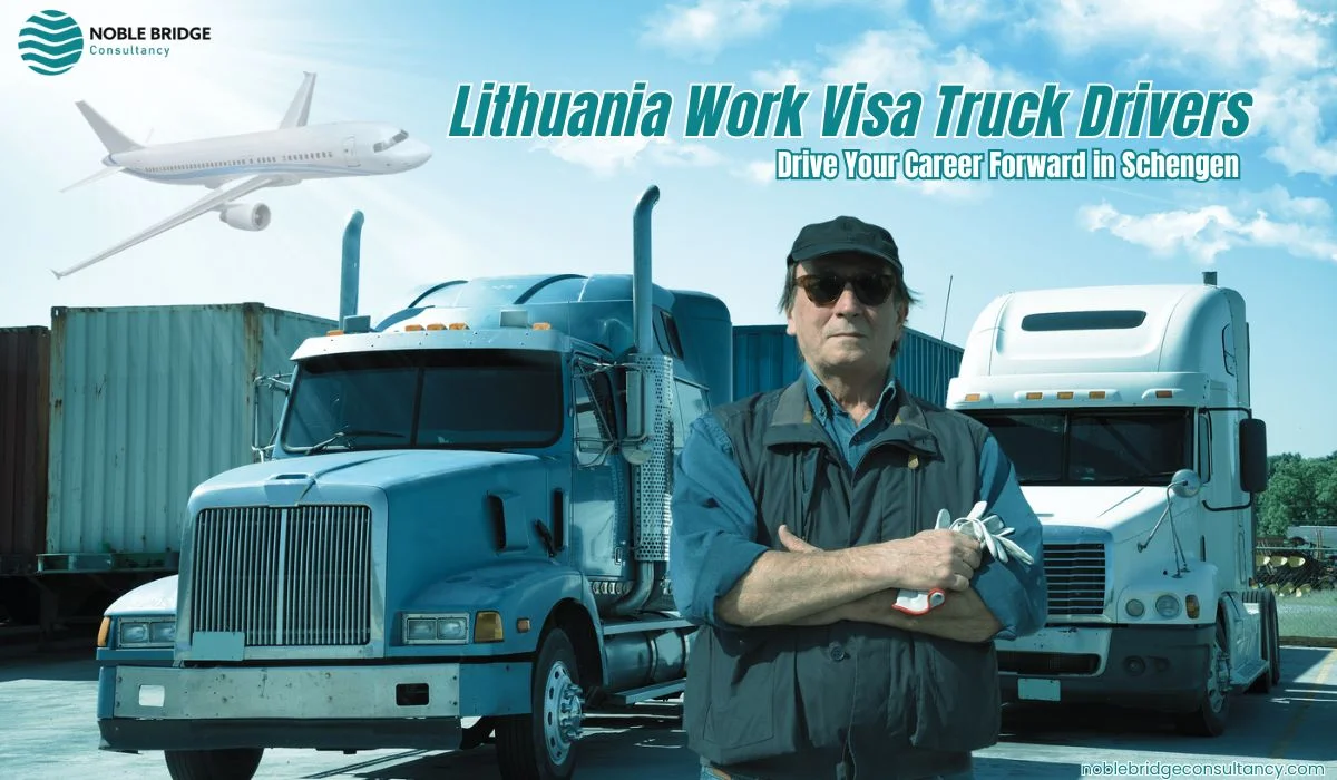 Lithuania Work Visa Truck Drivers Drive Your Career Forward in Schengen