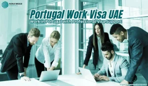 Portugal Work Visa UAE Work in Portugal with Professional Visa Support