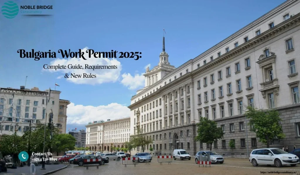 Bulgaria Work Permit 2025: Complete Guide, Requirements & New Rules