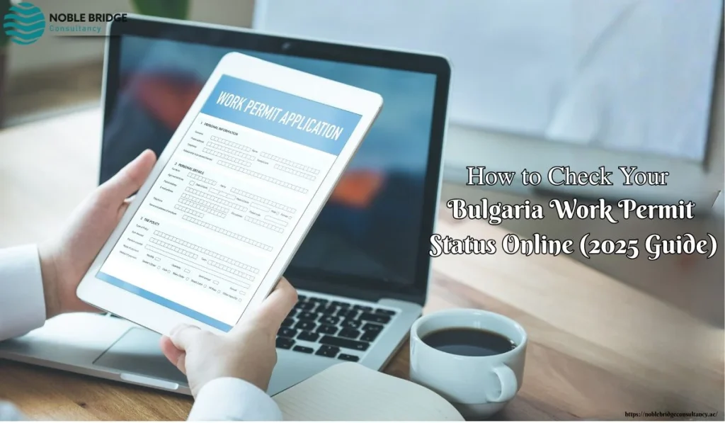 How to Check Your Bulgaria Work Permit Status Online (2025 Guide)